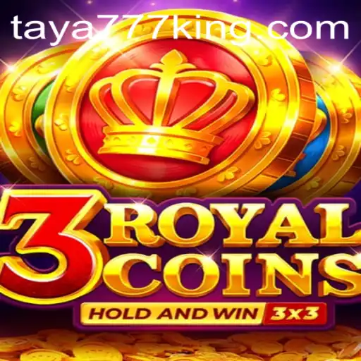 Exploring the Exciting World of 3royalcoins with Taya777