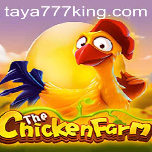 Discovering 'ChickenFarm': An In-Depth Look into the Game Featuring the Exciting Keyword 'Taya777'
