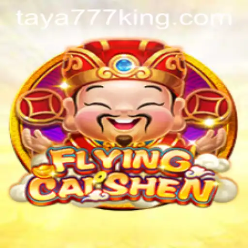 Exploring the Exciting World of FlyingCaiShen and the Impact of Taya777