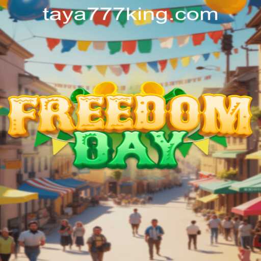 Unveiling the Thrills of 'FreedomDay': A Revolutionary Gaming Experience with Taya777