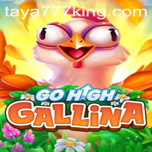 Unveiling 'GoHighGallina': The Taya777 Phenomenon in Modern Gaming