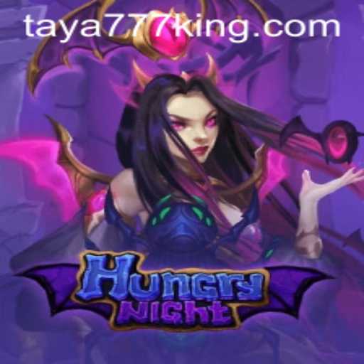 Unveiling HungryNight: An Exciting Adventure with Taya777