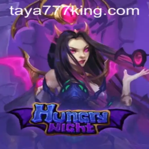 Unveiling HungryNight: An Exciting Adventure with Taya777