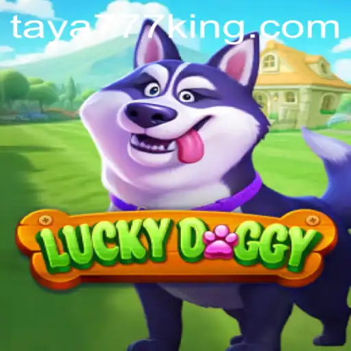 Discover the Thrills of LuckyDoggy: A Captivating Game Experience with Taya777