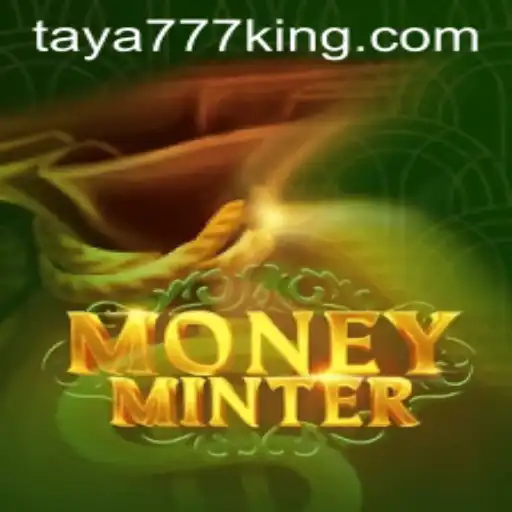Exploring MoneyMinter: A Comprehensive Guide to Gaming with Taya777