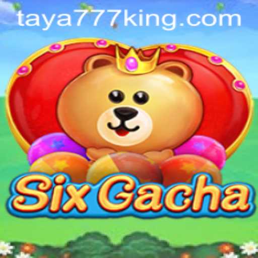 Exploring the Intriguing World of SixGacha and Taya777